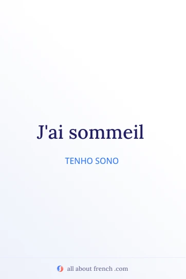 frase estética em francês avoir sommeil