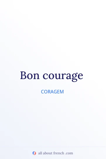 citação francesa estética bon courage