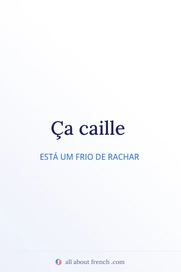 citação francesa estética ça caille