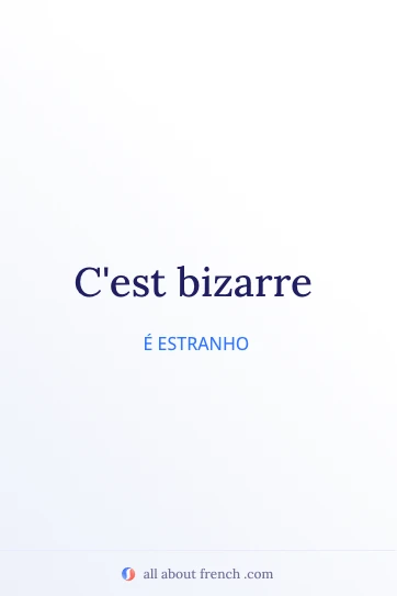 citação estética em francês c'est bizarre
