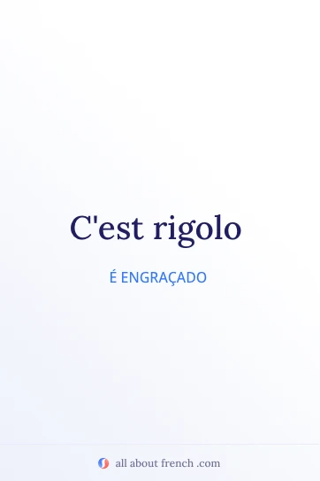 citação francesa estética c'est rigolo