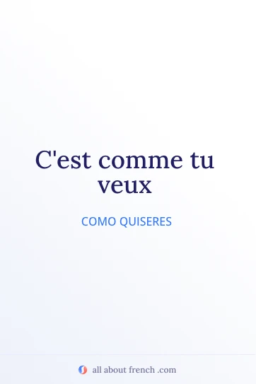 bela citação em francês comme tu veux