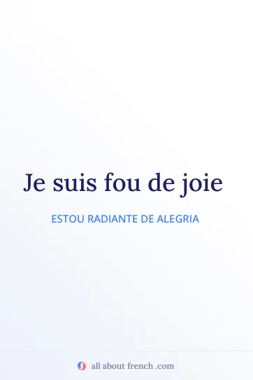 bela citação em francês fou de joie