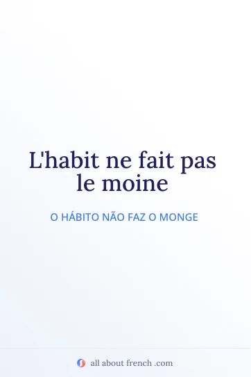 citação francesa estética l'habit ne fait pas le moine