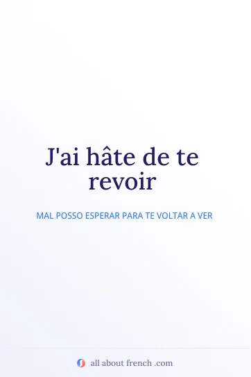 citação estética em francês hâte de revoir