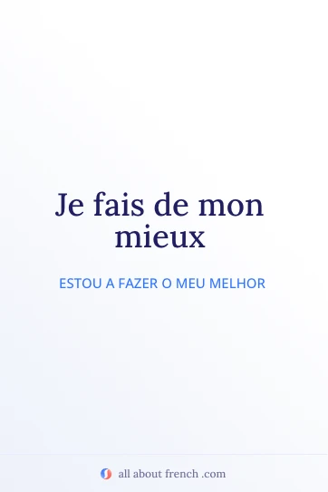 citação estética em francês je fais de mon mieux