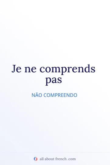 citação estética em francês je ne comprends pas