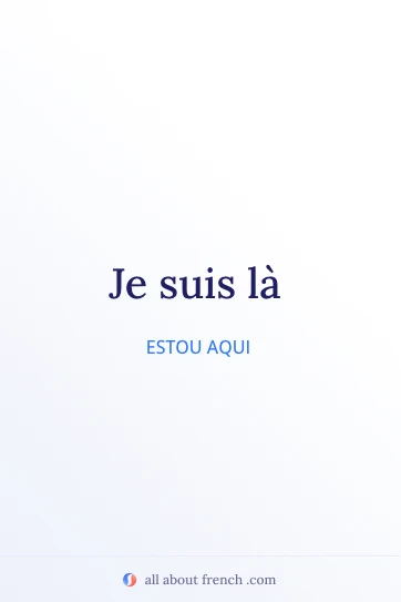 citação estética em francês je suis là