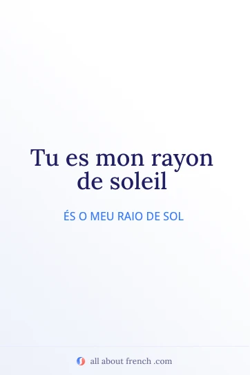 citação estética em francês mon rayon de soleil