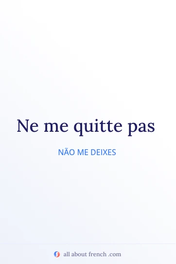citação francesa estética ne me quitte pas