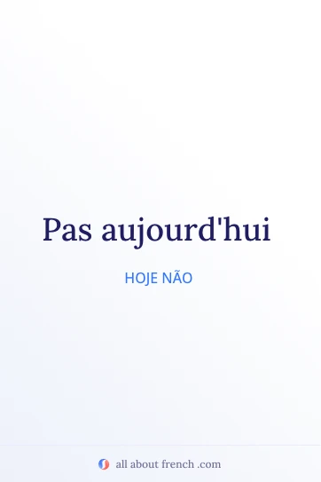 frase francesa estética pas aujourdhui