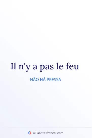 bonita citação francesa pas le feu