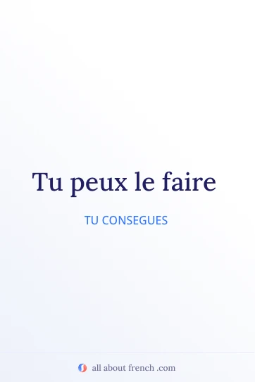 bela citação francesa pouvoir le faire
