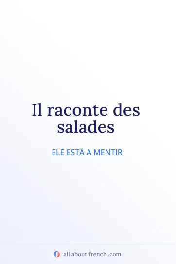 citação francesa estética raconter des salades