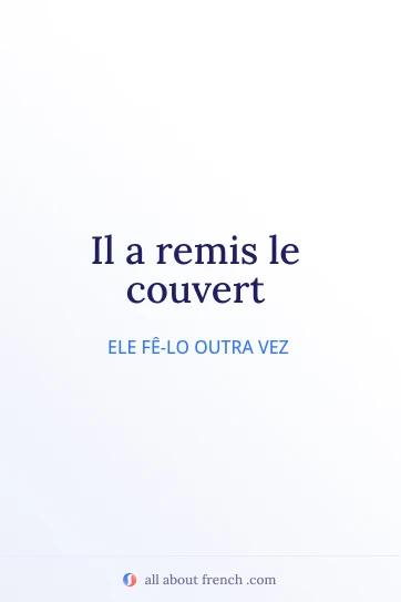 citação francesa estética remettre le couvert