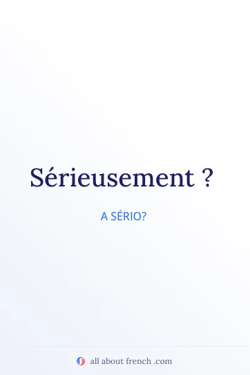 citação estética em francês sérieusement