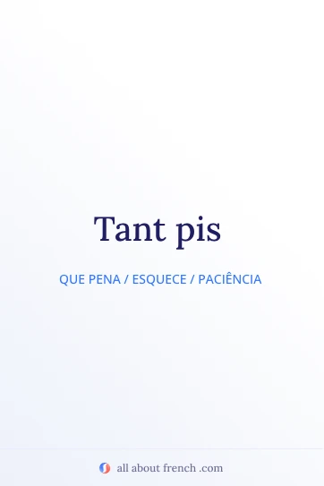 citação francesa estética tant pis
