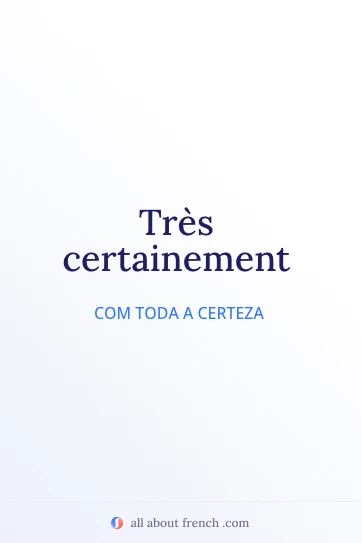 citação estética em francês très certainement