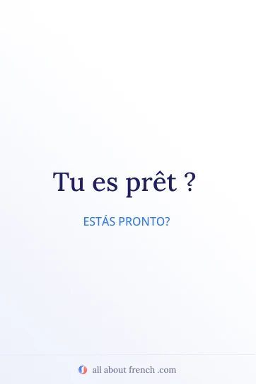 bela citação em francês tu es pret
