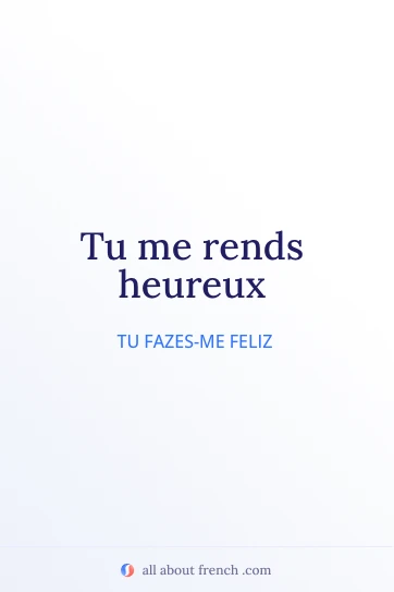 citação estética em francês tu me rends heureux