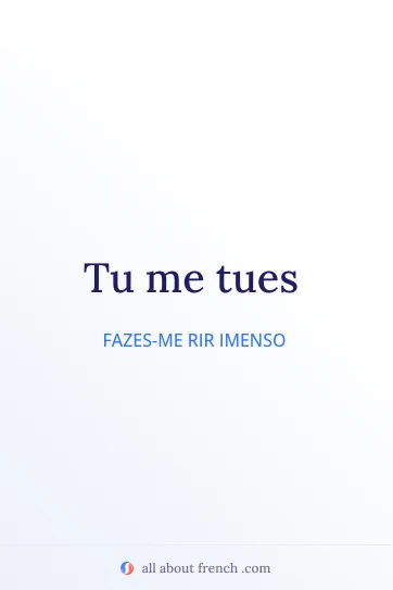 citação francesa estética tu me tues